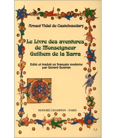 Le livre des aventures de Monseigneur Guilhem de la Barra