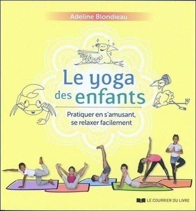 Le yoga des enfants - Adeline Blondieau - broché