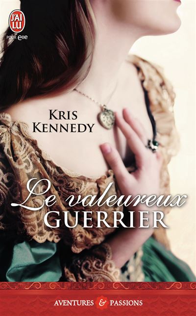 Le valeureux guerrier -  Kris Kennedy - Poche
