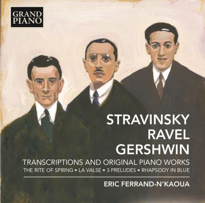 Igor Stravinski - Maurice Ravel - George Gershwin