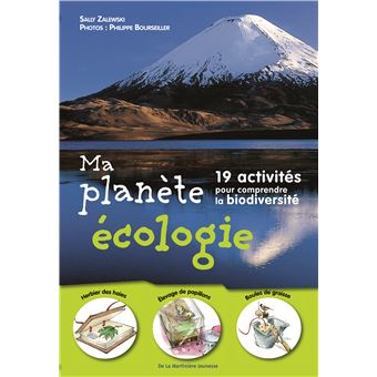 Ma Planete Ecologie 19 Activites Pour Comprendre La Biodiversite 19 Activites Pour Comprendre La Biodiversite Broche Sally Zalewski Philippe Bourseiller Achat Livre Fnac