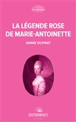 La légende rose de marie-antoinette