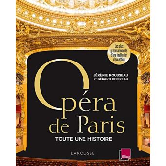 Opéra de Paris, toute une histoire