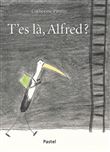 T'es là, Alfred?
