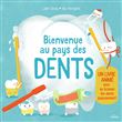 Bienvenue au pays des dents. Un livre animé pour se brosser les dents joyeusement !