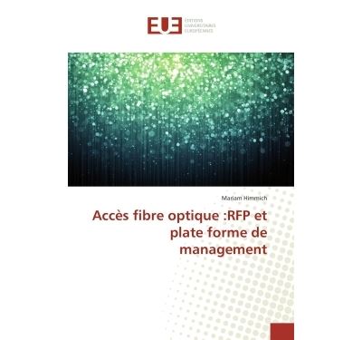 Acces fibre optique :rfp et plate forme de management