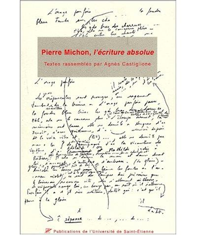 Pierre michon l ecriture absolue