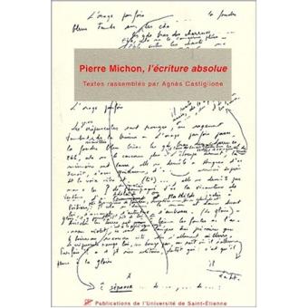 Pierre Michon, l'écriture absolue - 1