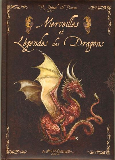 Merveilles et Légendes des Dragons - Patrick Jézéquel - broché