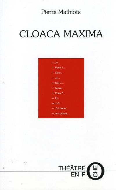 Cloaca maxima - Pierre Mathiote - broché