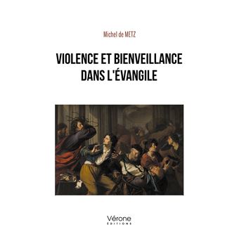 Violence et bienveillance dans l'Évangile