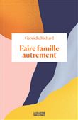 Faire famille autrement