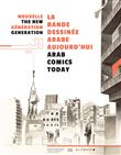 Nouvelle génération, la bande dessinée arabe aujourd'hui