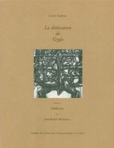La dislocation de Gygès Précédé de Dédicaces