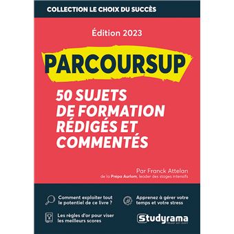 PARCOURSUP : 50 sujets de formation motivés rédigés et commentés