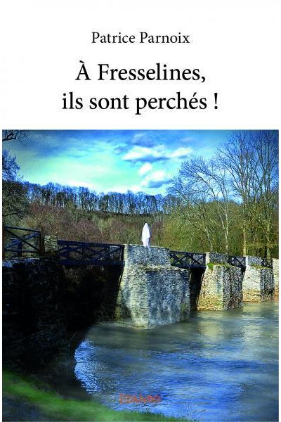 À fresselines, ils sont perchés !