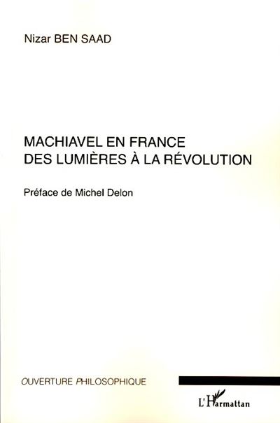 Machiavel en France, des Lumières à la Révolution