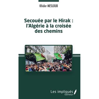 Secouée par le Hirak : l'Algérie à la croisée des chemins