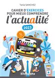 Cahier d'exercices pour comprendre l'actualité