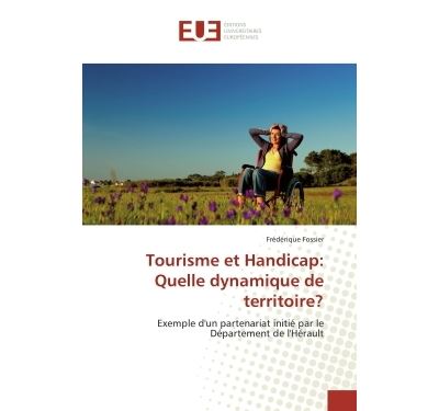 Tourisme et Handicap: Quelle dynamique de territoire?