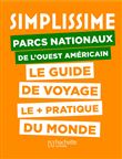 Le Guide Simplissime Parcs nationaux Ouest américain