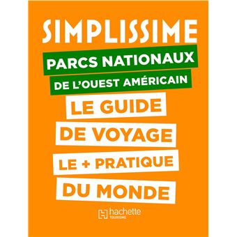 Le Guide Simplissime Parcs nationaux Ouest américain
