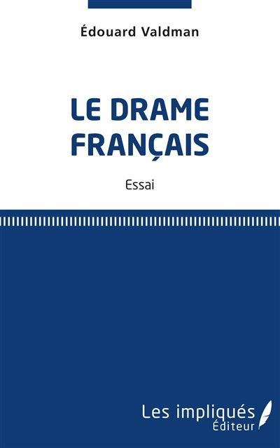 Le drame français - Edouard Valdman - broché