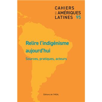 Relire l'indigénisme aujourd'hui