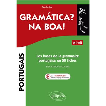 Les bases de la grammaire portugaise en 50 fiches avec exercices corrigés. A1-A2