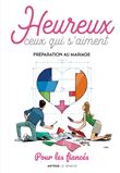 Heureux ceux qui s'aiment - Préparation au mariage - Livret des fiancés
