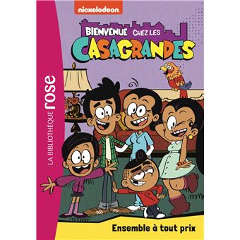 Bienvenue chez les Casagrandes 02 - Ensemble à tout prix