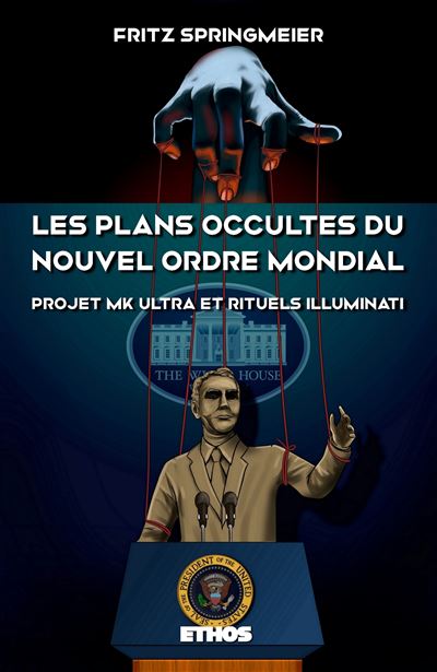 Les Plans Occultes Du Nouvel Ordre Mondial Projet MK Ultra Et Rituels ...