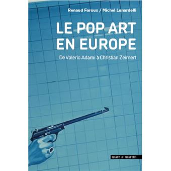 Le pop art en Europe, De Valerio Adami à Christian Zeimert