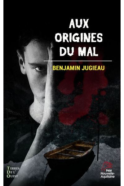 Aux origines du mal