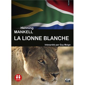 La Lionne Blanche Avec 1 Cd Audio Mp3 Texte Lu Cd Henning Mankell Guy Moign Guy Moign Achat Livre Fnac