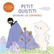 Petit ouistiti - Découvre les contraires