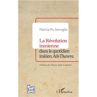 La Révolution iranienne dans le quotidien irakien <i>Ath-Thawra</i>
