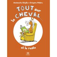 Tout sur le cheval...et le reste