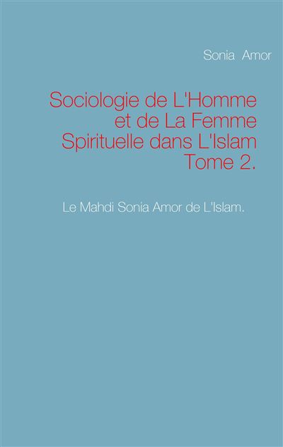 Sociologie de l'homme et de la femme spirituelle dans l'Islam