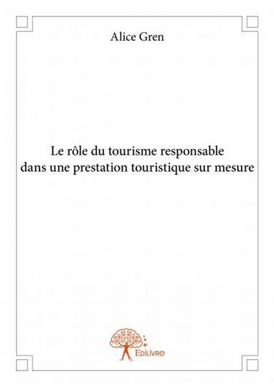 Le role du tourisme responsable dans une prestation touristi
