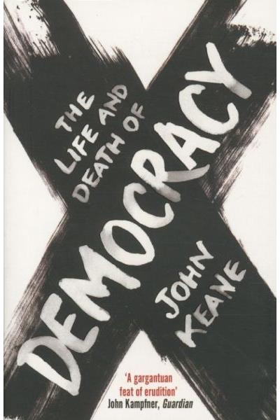 LIFE AND DEATH OF DEMOCRACY