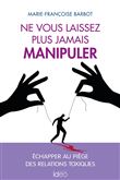 Ne vous laissez plus jamais manipuler
