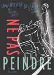 Une histoire de l'art - Ne pas peindre (Luxe)