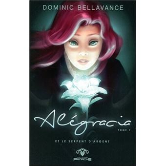 Alegracia - Et le serpent d'argent