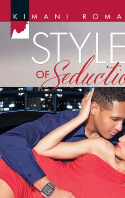 Styles of Seduction (Mills & Boon Kimani) (The Hamiltons: Fashioned with Love, Book 1)