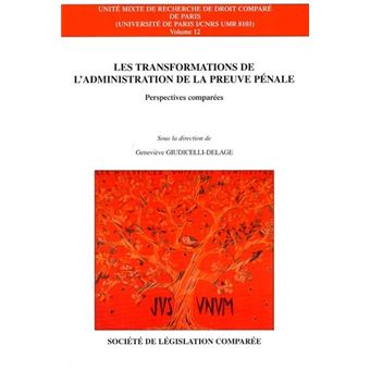 Les transformations de l'administration de la preuve pénale