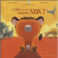 Mamie Poule raconte - Le lion qui disait toujours NON !