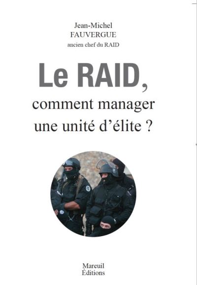 Le raid - Comment manager une unité d'élite