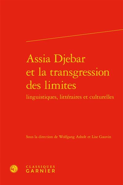 Assia djebar et la transgression des limites linguistiques, littéraires et cultu
