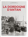 La Dordogne d'Antan